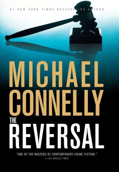 Cover for Michael Connelly · The Reversal (Inbunden Bok) (2010)