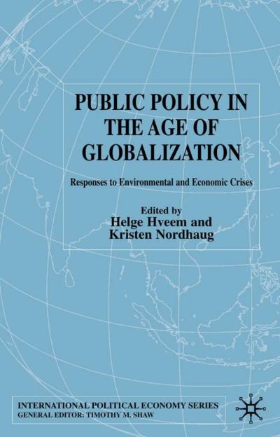 Cover for Sheila Brown · Public Policy in the Age of Globalization: Responses to Environmental and Economic Crises - International Political Economy Series (Hardcover Book) (2002)