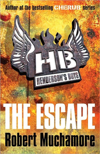 Cover for Robert Muchamore · Henderson's Boys: The Escape: Book 1 - Henderson's Boys (Taschenbuch) (2009)