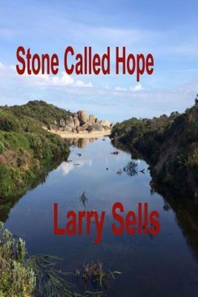 Cover for Larry Sells · Stone Called Hope (Pocketbok) (2018)