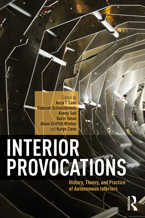 Cover for Anca I. Lasc · Interior Provocations: History, Theory, and Practice of Autonomous Interiors (Paperback Bog) (2020)