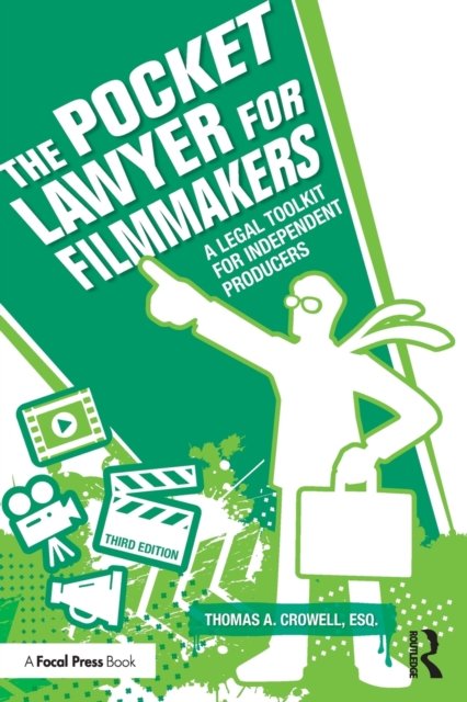 Cover for Crowell, Esq., Thomas A. (Lawyer, USA) · The Pocket Lawyer for Filmmakers: A Legal Toolkit for Independent Producers (Paperback Book) (2022)