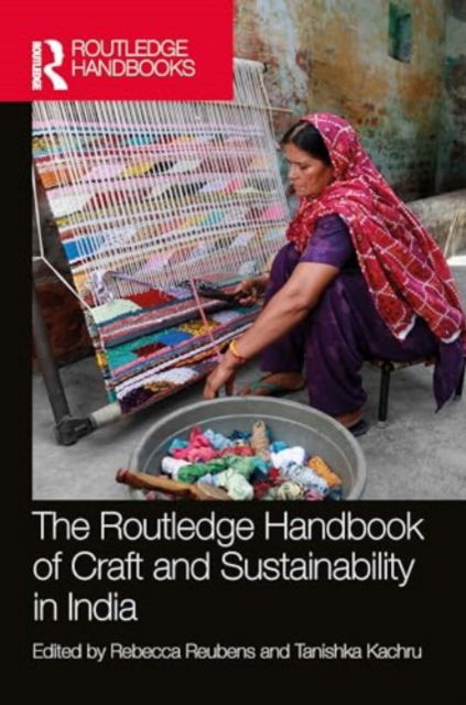 The Routledge Handbook of Craft and Sustainability in India (Hardcover Book) (2024)