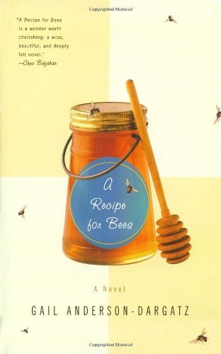 Cover for Gail Anderson-dargatz · A Recipe for Bees: a Novel (Paperback Book) (2001)