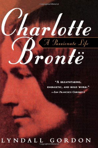 Cover for Lyndall Gordon · Charlotte Bronte: A Passionate Life (Paperback Book) [Reprint edition] (2007)