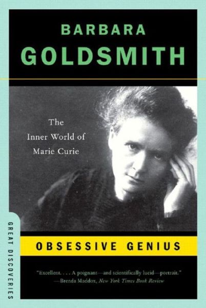 Cover for Barbara Goldsmith · Obsessive Genius: The Inner World of Marie Curie (Paperback Book) (2005)