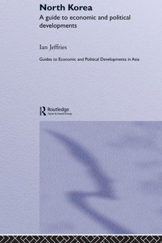 Cover for Jeffries, Ian (Swansea University, UK) · North Korea: A Guide to Economic and Political Developments - Guides to Economic and Political Developments in Asia (Taschenbuch) [Reprint edition] (2013)