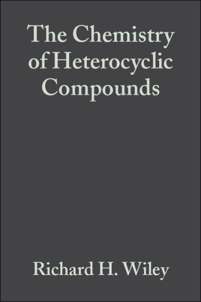 Five- and Six-Membered Compounds with Nitrogen and Oxygen (Excluding Oxazoles), Volume 17 - Chemistry of Heterocyclic Compounds: A Series Of Monographs - Wiley - Kirjat - John Wiley & Sons Inc - 9780470381489 - keskiviikko 4. heinäkuuta 2007