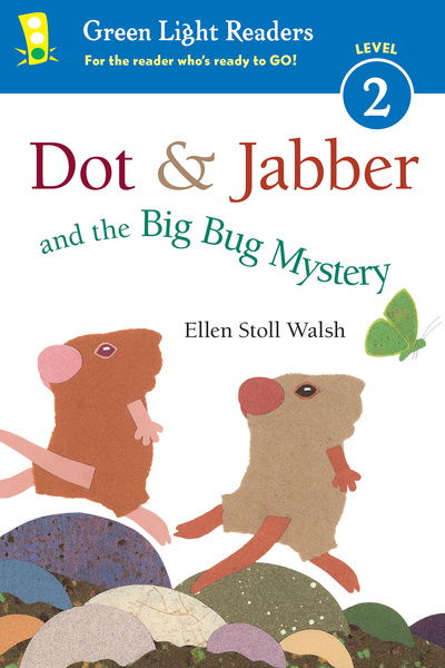 Cover for Walsh Ellen Stoll Walsh · Dot &amp; Jabber and the Big Bug Mystery - Dot &amp; Jabber (Hardcover Book) (2017)