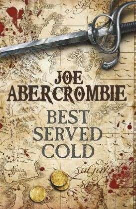 Cover for Joe Abercrombie · Best Served Cold - World of the First Law (Paperback Book) [Paperback] (2010)