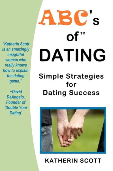 Cover for Katherin Scott · Abc's of Dating: Simple Strategies for Dating Success! (Paperback Book) (2009)