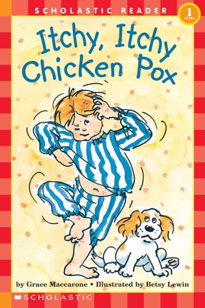 Cover for Grace Maccarone · Itchy, Itchy, Chicken Pox (Scholastic Reader, Level 1) - Scholastic Reader, Level 1 (Paperback Book) (1992)