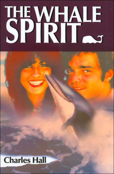 Cover for Charles Hall · The Whale Spirit (Paperback Book) (2000)