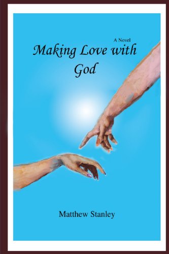 Cover for Matthew Stanley · Making Love with God (Paperback Book) (2008)