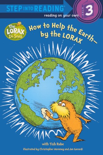 Cover for Tish Rabe · How to Help the Earth--by the Lorax (Turtleback School &amp; Library Binding Edition) (Step into Reading - Level 3) (Hardcover Book) [Turtleback School &amp; Library Binding, Reprint edition] (2012)