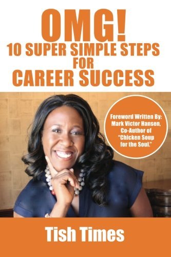 Cover for Tish Times · Omg! 10 Super Simple Steps for Career Success: Essentials for Job Seekers and Staff Members (Pocketbok) (2013)