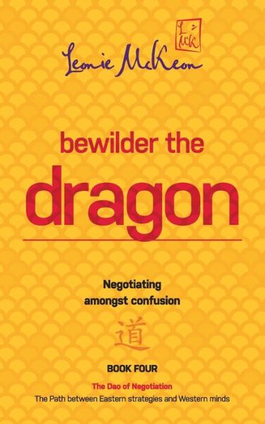 Cover for Leonie McKeon · Bewilder the Dragon: Negotiating Amongst Confusion: Book 4 (Paperback Book) (2020)