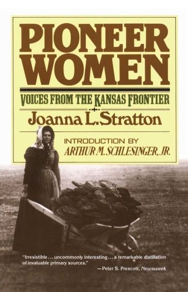 Cover for Joanna Stratton · Pioneer Women: Voices from the Kansas Frontier (Taschenbuch) [Later Printing edition] (1982)