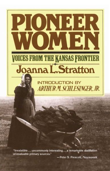 Pioneer Women: Voices from the Kansas Frontier - Joanna Stratton - Livros - Simon & Schuster - 9780671447489 - 17 de setembro de 1982