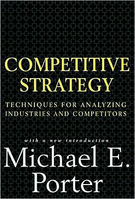 Cover for Michael E. Porter · Competitive Strategy: Techniques for Analyzing Industries and Competitors (Inbunden Bok) [New edition] (1998)