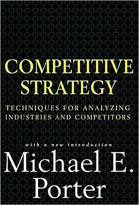 Cover for Michael E. Porter · Competitive Strategy: Techniques for Analyzing Industries and Competitors (Gebundenes Buch) [New edition] (1998)