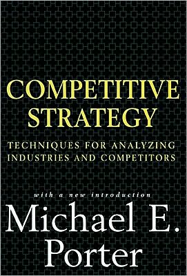 Cover for Michael E. Porter · Competitive Strategy: Techniques for Analyzing Industries and Competitors (Hardcover bog) [New edition] (1998)