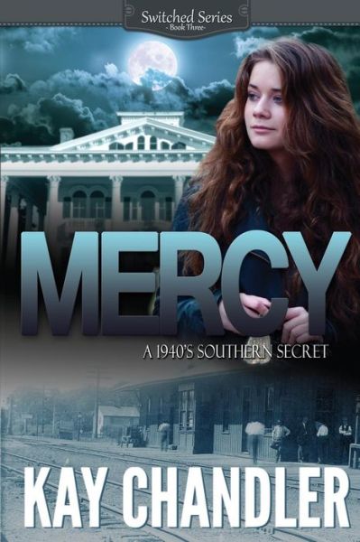 Cover for Kay Chandler · Mercy!: A Southern Secret - Switched (Paperback Book) (2016)