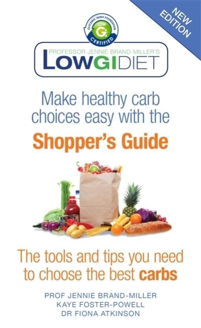 Low GI Diet Shopper's Guide: New Edition - Jennie Brand-Miller - Livros - Hachette Australia - 9780733635489 - 22 de dezembro de 2015