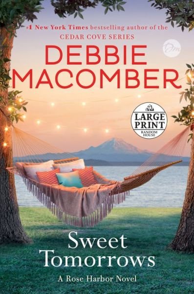 Cover for Debbie Macomber · Sweet tomorrows a Rose Harbor novel (Bok) [First large print edition. edition] (2016)