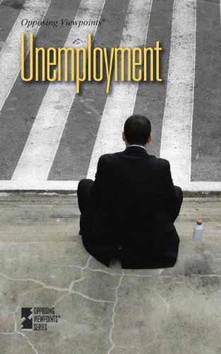 Cover for David M. Haugen · Unemployment (Opposing Viewpoints) (Taschenbuch) (2011)