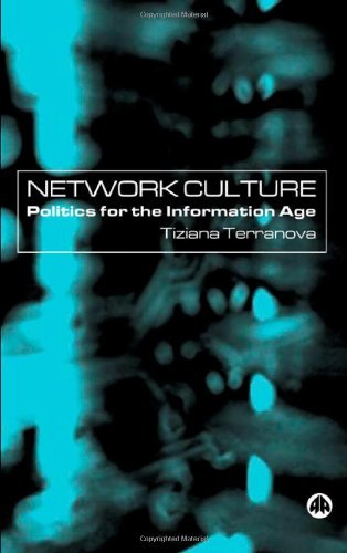 Network Culture: Politics For the Information Age - Tiziana Terranova - Books - Pluto Press - 9780745317489 - June 1, 2004