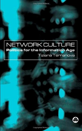 Network Culture: Politics For the Information Age - Tiziana Terranova - Kirjat - Pluto Press - 9780745317489 - tiistai 1. kesäkuuta 2004