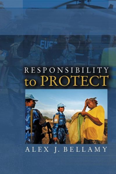 Cover for Bellamy, Alex J. (University of Queensland) · Responsibility to Protect (Paperback Book) (2009)