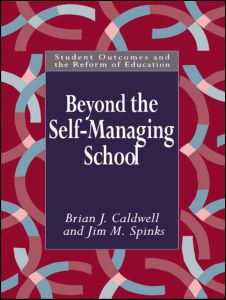 Cover for Caldwell, Brian (Educational Transformations, Brighton; University of Melbourne, Australia) · Beyond the Self-Managing School (Paperback Book) (1998)