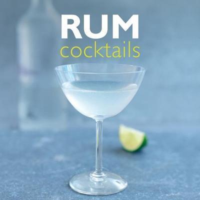 Rum Cocktails - Stuart Walton - Böcker - Anness Publishing - 9780754834489 - 13 juli 2018