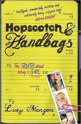 Cover for Lucy Mangan · Hopscotch &amp; Handbags: The Truth about Being a Girl (Paperback Bog) (2008)