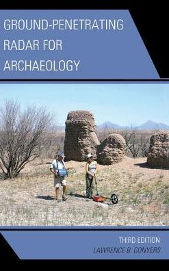 Cover for Lawrence B. Conyers · Ground-Penetrating Radar for Archaeology - Geophysical Methods for Archaeology (Hardcover Book) [3rd edition] (2013)