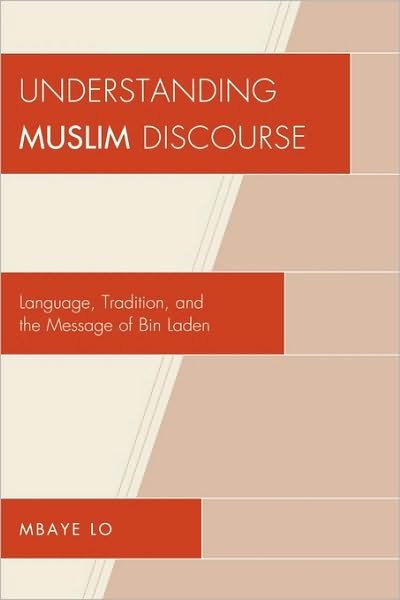 Cover for Mbaye Bashir Lo · Understanding Muslim Discourse: Language, Tradition, and the Message of Bin Laden (Paperback Book) (2009)