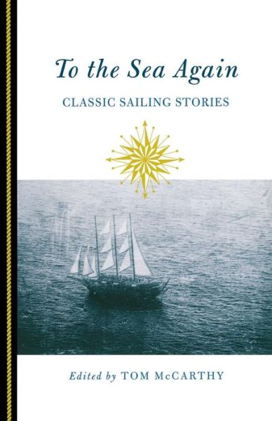 To the Sea Again: Classic Sailing Stories - Tom Mccarthy - Kirjat - Rowman & Littlefield - 9780762796489 - tiistai 1. huhtikuuta 2014