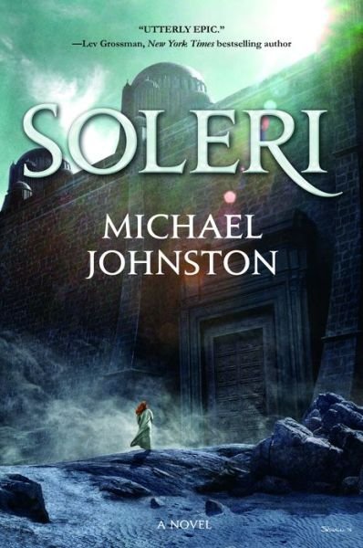 Cover for Michael Johnston · Soleri (Bog) [First edition. edition] (2017)