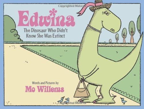 Cover for Mo Willems · Edwina, the Dinosaur Who Didn't Know She Was Extinct (Hardcover Book) (2006)