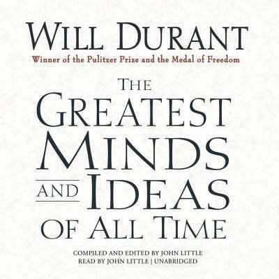 Cover for Will Durant · The Greatest Minds and Ideas of All Time Lib/E (CD) (2009)