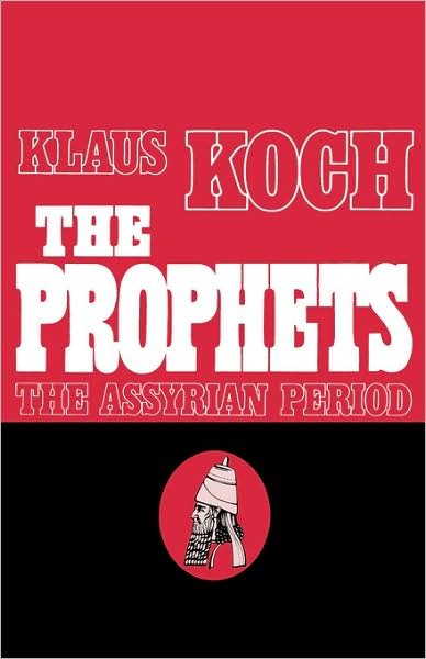 Cover for Klaus Koch · The Prophets: The Assyrian Period - Prophets (Augsburg) (Paperback Bog) [1st Fortress Press Ed edition] (1983)