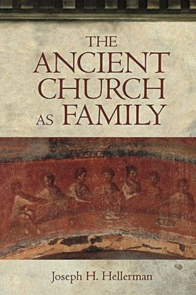 Cover for Joseph H. Hellerman · The Ancient Church as Family (Paperback Book) (2001)