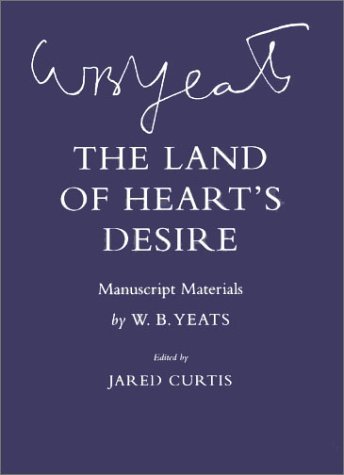Cover for W. B. Yeats · The Land of Heart's Desire: Manuscript Materials - The Cornell Yeats (Innbunden bok) (2002)