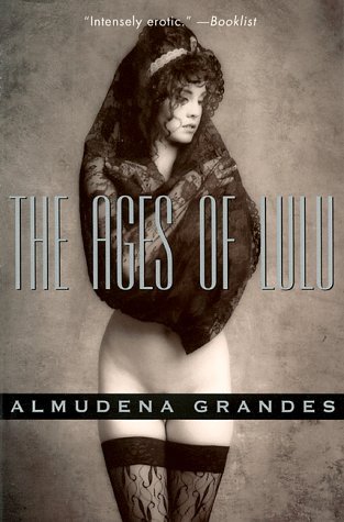The Ages of Lulu - Almudena Grandes - Książki - Grove Press - 9780802133489 - 10 listopada 1994