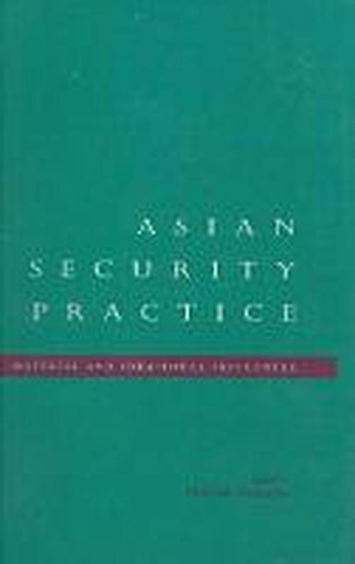 Cover for Muthiah Alagappa · Asian Security Practice: Material and Ideational Influences (Paperback Book) (1998)