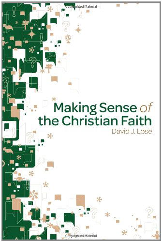 Cover for David J. Lose · Making Sense of the Christian Faith (Paperback Book) (2010)