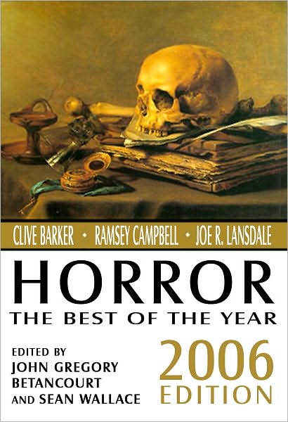 Cover for Sean Wallace · Horror: The Best of the Year, 2006 Edition - HORROR THE BEST OF THE YEAR (Paperback Book) (2006)