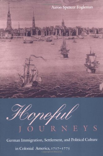 Cover for Aaron Spencer Fogleman · Hopeful Journeys: German Immigration, Settlement, and Political Culture in Colonial America, 1717-1775 - Early American Studies (Taschenbuch) (1996)